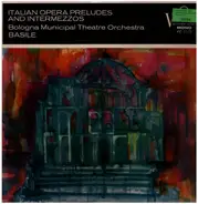 Mascagni / Leoncavallo / Puccini / Giordano a.o. - Italian Opera Preludes And Intermezzos