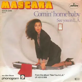 Mascara - Comin' Home Baby