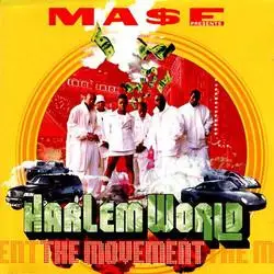 Mase Presents Harlem World - The Movement