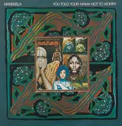 LP - Masekela - You Told Your Mama Not To Worry