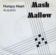 Mash Mallow - Hungry Heart / Autumn