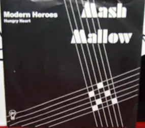 Mash Mallow - Modern Heroes / Hungry Heart