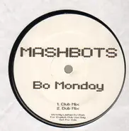 Mashbots - BO MONDAY