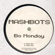 Mashbots - BO MONDAY