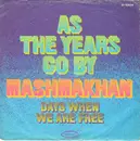 7inch Vinyl Single - Mashmakhan - As The Years Go By