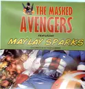12inch Vinyl Single - Masked Avengers Featuring Maylay Sparks - Too Much / True Classic - STILL SEALED