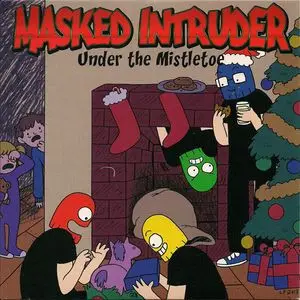 Masked Intruder - UNDER THE MISTLETOE