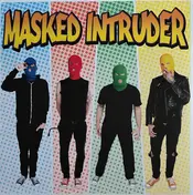MASKED INTRUDER - Masked Intruder