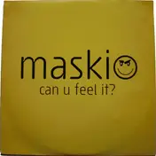 Maskio - Can U Feel It?