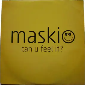 Maskio - Can U Feel It?