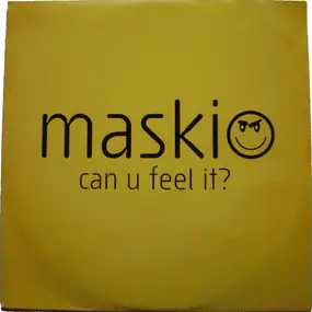 Maskio - Can U Feel It?