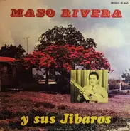 Maso Rivera Con Anibal Laureano Y Eusebio Negrón - Maso Rivera El Rey Del Cuatro