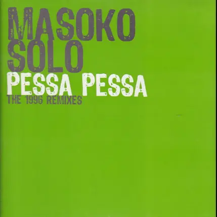 Masoko Solo - PESSA PESSA 2006 REMIXES
