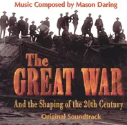 Mason Daring - The Great War And The Shaping Of The 20th Century