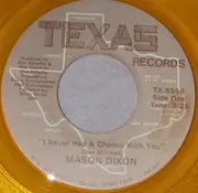 7inch Vinyl Single - Mason Dixon - I Never Had A Chance With You / Circle - Gold Vinyl