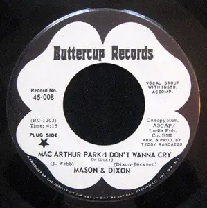 Mason & Dixon - Mac Arthur Park / I Don't Wanna Cry
