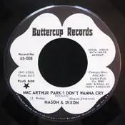 Mason & Dixon - Mac Arthur Park / I Don't Wanna Cry