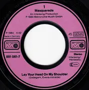 7'' - Masquerade - Lay Your Head On My Shoulder
