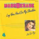 7'' - Masquerade - Lay Your Head On My Shoulder