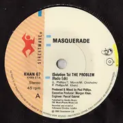 7inch Vinyl Single - Masquerade - (Solution To) The Problem