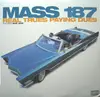 Double LP - Mass 187 - Real Trues Paying Dues