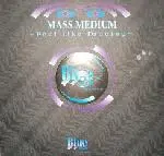 Mass Medium - Feel Like Dancing