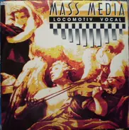 Mass Media - Locomotiv Vocal