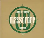 Mass Order - Lets Get Happy (Remixes)