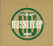 Mass Order - Lets Get Happy (Remixes)