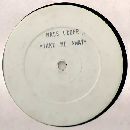 Mass Order - Take Me Away