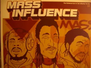 Mass Influence - The Science / A Yo! Atlanta Ya On