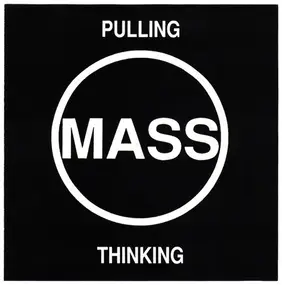Mass - Pulling / Thinking