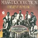 7inch Vinyl Single - Mass Production - I Believe In Music / People Get Up