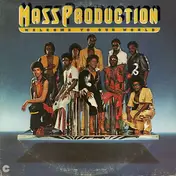 Mass Production - Welcome to Our World