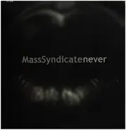 Mass Syndicate Featuring Su Su Bobien - Never