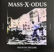12inch Vinyl Single - Mass-X-Odus - Societal Decline - EP