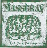Massgrav - Kill Your Darlings