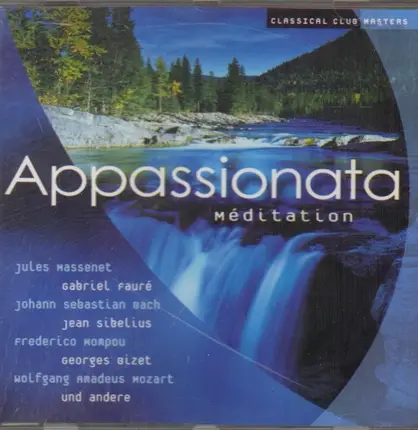 Massenet / Bach / Mozart a.o. - Appasionata Meditation