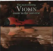 Massenet / Saint-Saens / Ravel / Tchaikovsky - The Most Relaxing Violin Music In The Universe