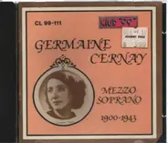 Massenet, Delibes a.o. - Germaine Cernay Mezzo Soprano 1900-1943