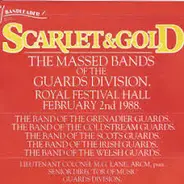 Massed Bands Of The Guards Division - Scarlet And Gold