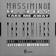 Massimino Lippoli Featuring O. Jay - Take Me Away (The Remixes)