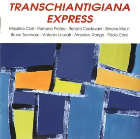 Massimo Ciolli - Transchiantigiana Express