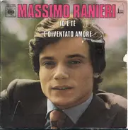 Massimo Ranieri - Io é té / è Diventato amore