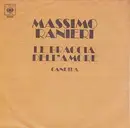 7inch Vinyl Single - Massimo Ranieri - Le Braccia Dell'Amore