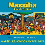 Massilia Sound System - Marseille London Experience