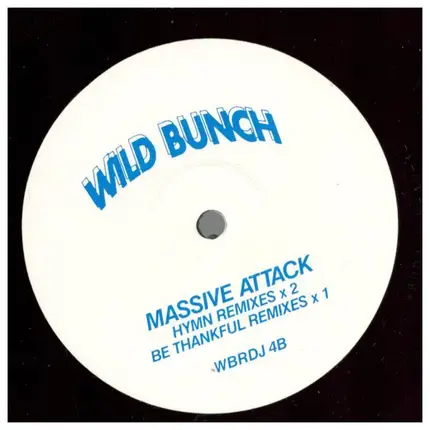 Massive Attack - Any Love Remixes x 3 / Hymn Remixes x 2 / Be Thankful Remix x 1