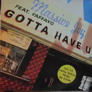 12'' - Massive Joy Feat. Yaffayo - Gotta Have U