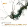 CD - MASSOUD GODEMANN TRIO - OPEN LETTER