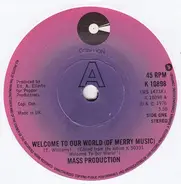 Mass Production - Welcome To Our World (Of Merry Music)